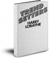 Trend Setters by Harry Lorayne